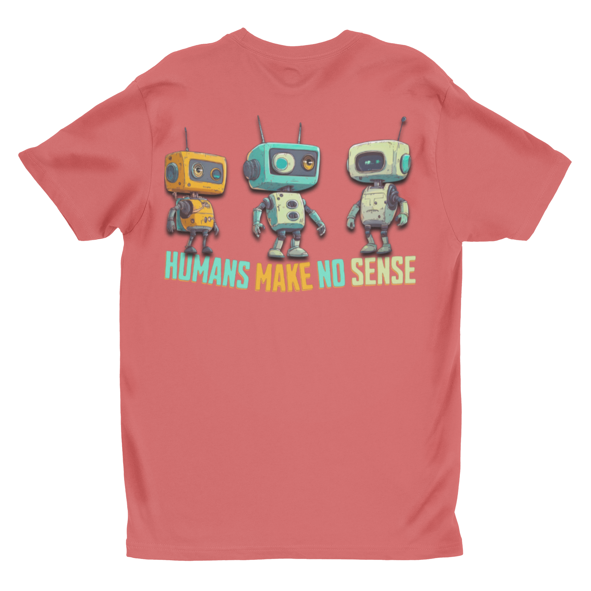 "Humans Make No Sense" Retro Robot Graphic Tee | Funny Sci-Fi T-Shirt