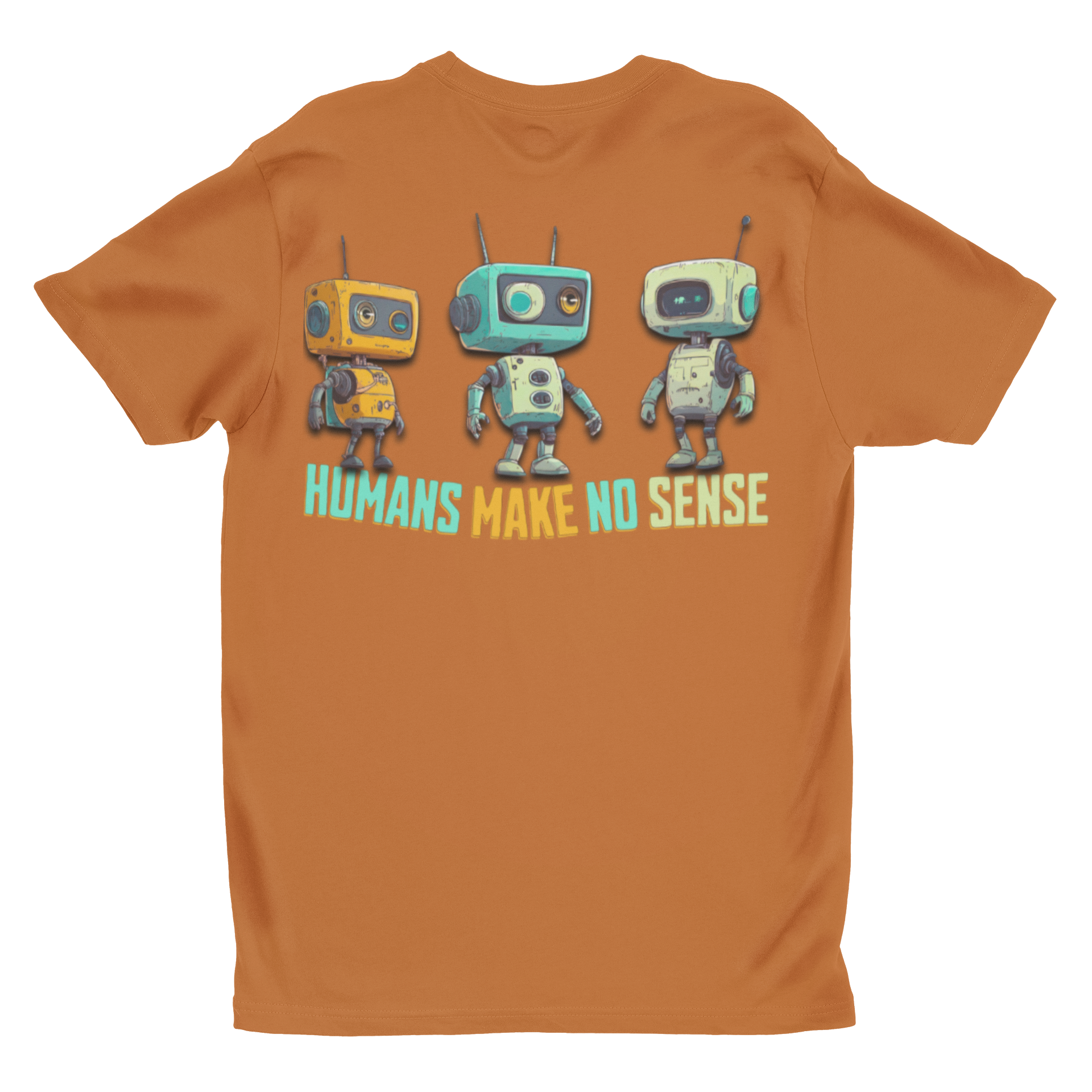 "Humans Make No Sense" Retro Robot Graphic Tee | Funny Sci-Fi T-Shirt