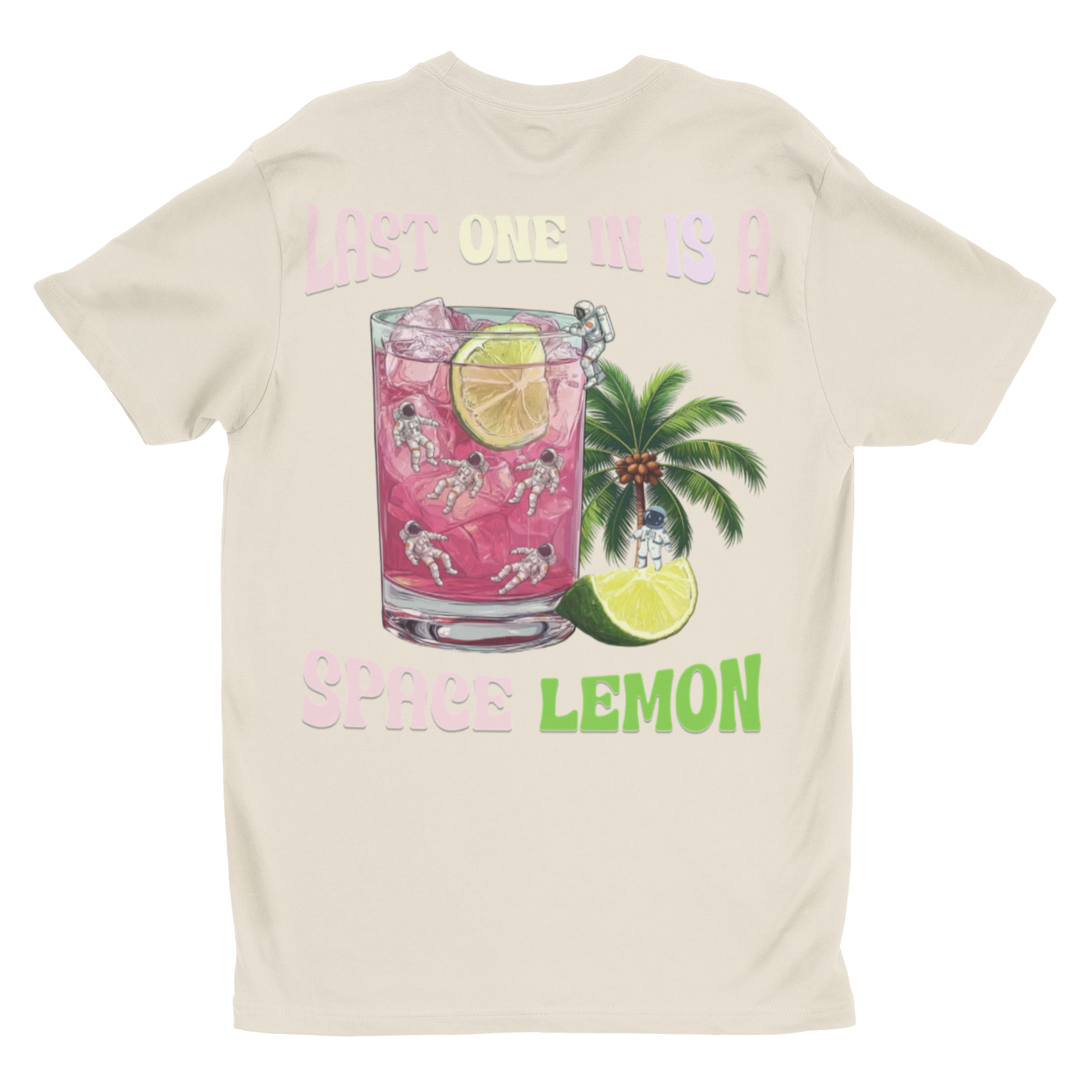 "Last One In Is A Space Lemon" | Space Vacation Tropical Drink Graphic Tee