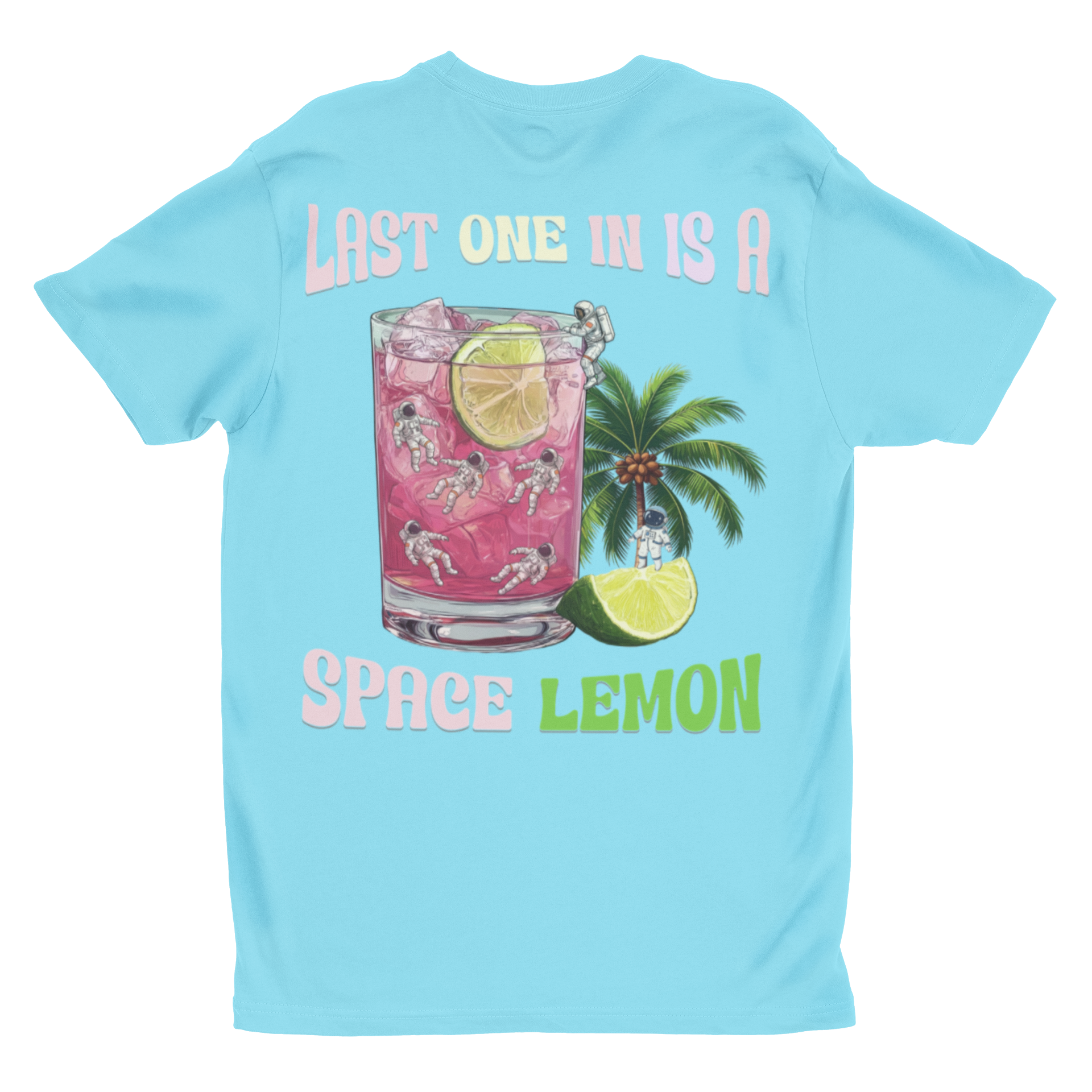 "Last One In Is A Space Lemon" | Space Vacation Tropical Drink Graphic Tee