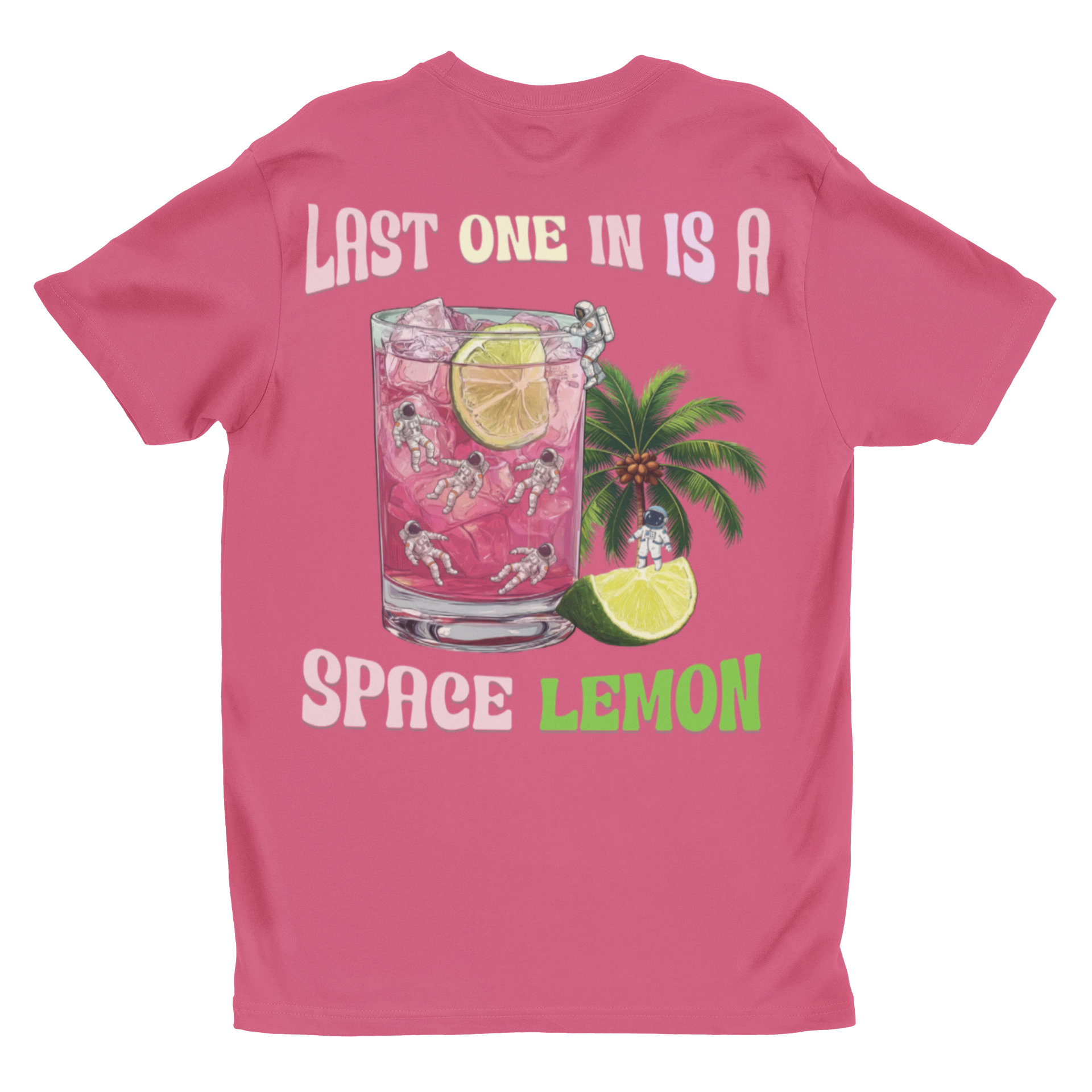 "Last One In Is A Space Lemon" | Space Vacation Tropical Drink Graphic Tee