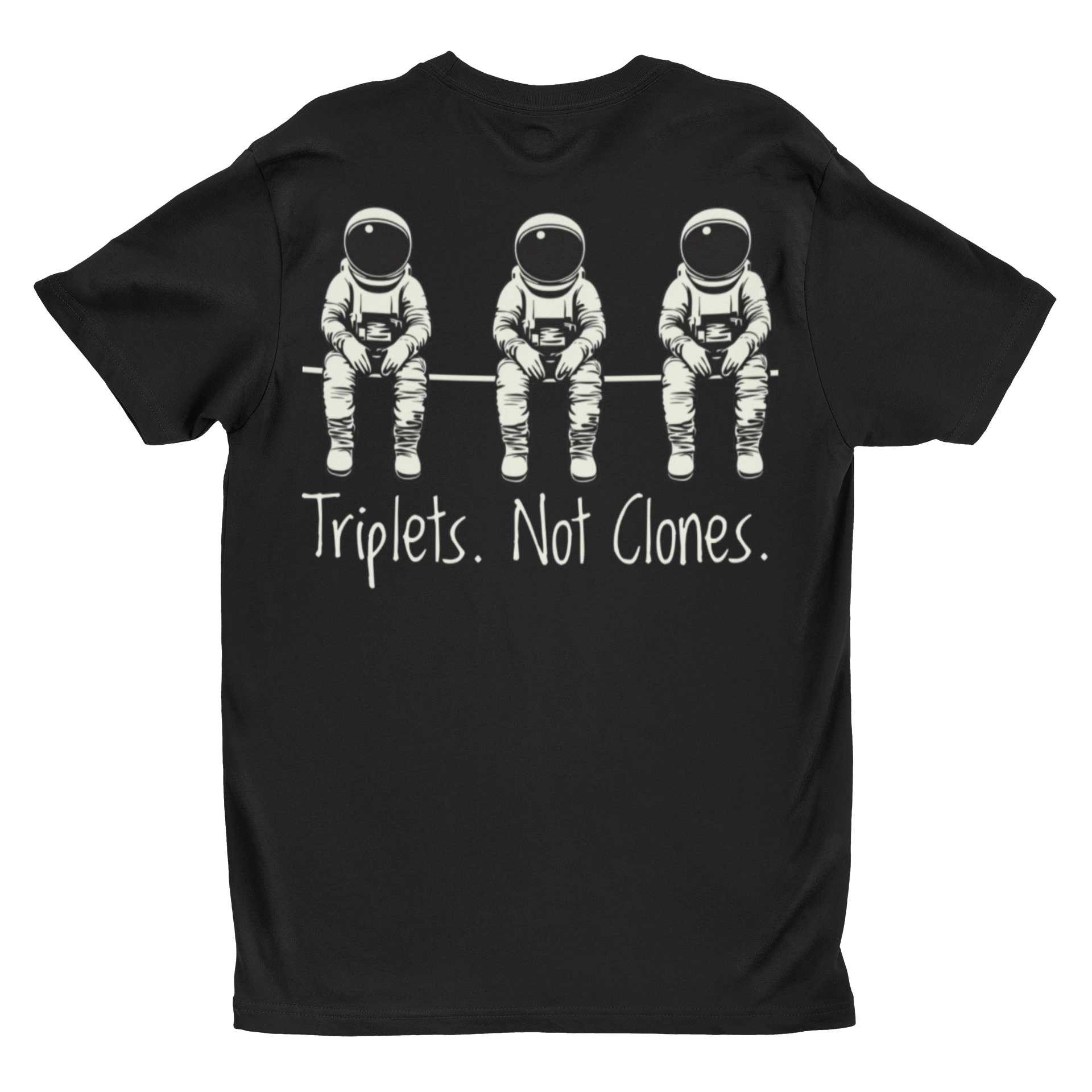 'Triplets. Not Clones.' | Funny Astronaut Graphic Tee