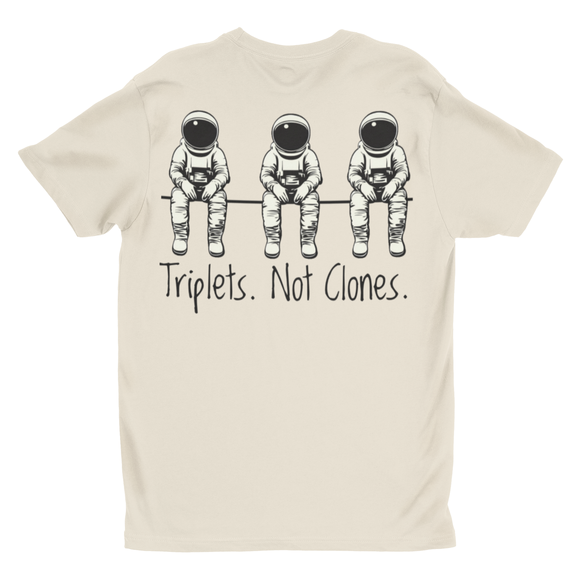 'Triplets. Not Clones.' | Funny Astronaut Graphic Tee