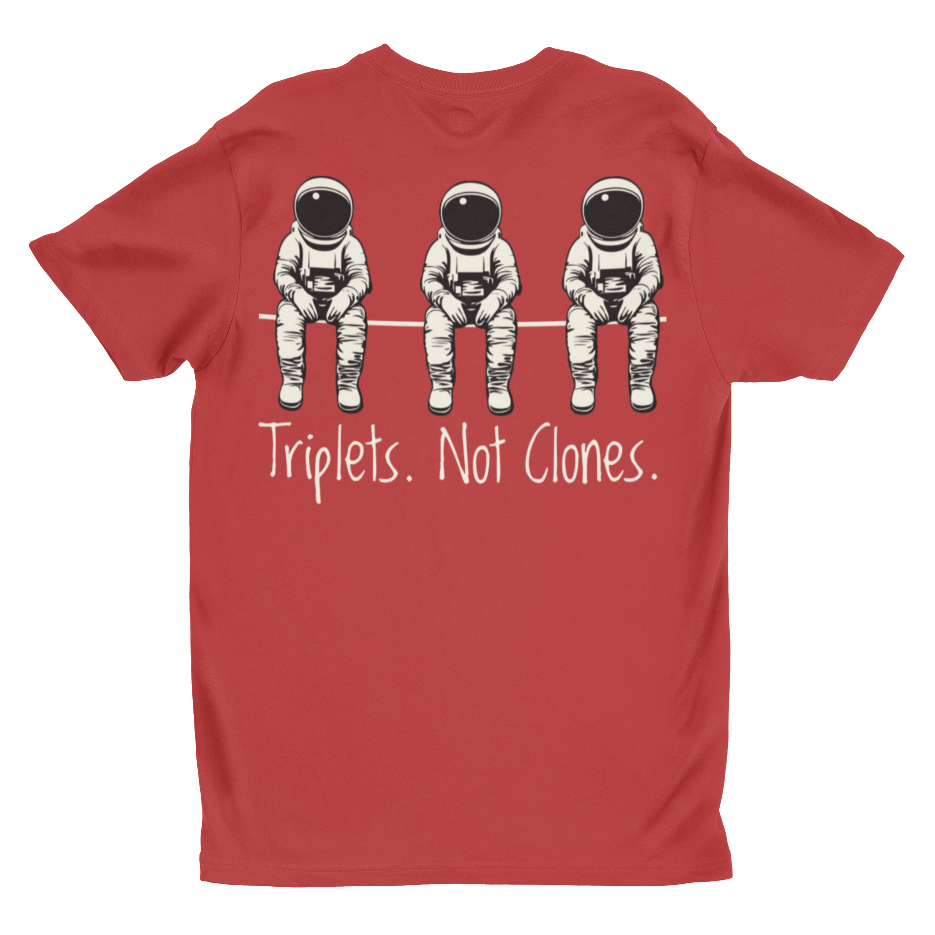 'Triplets. Not Clones.' | Funny Astronaut Graphic Tee