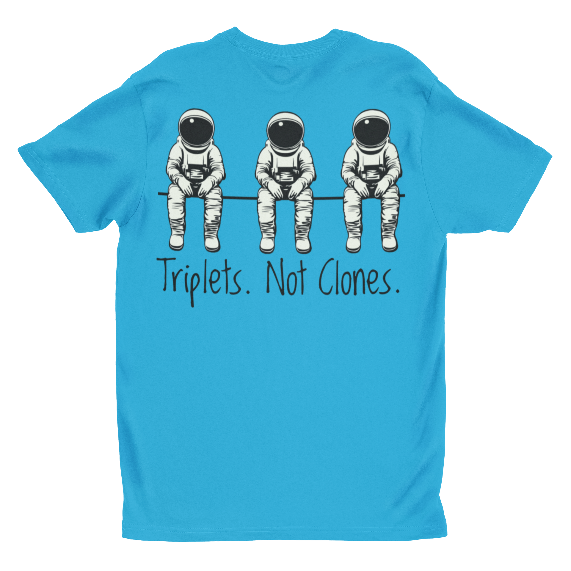 'Triplets. Not Clones.' | Funny Astronaut Graphic Tee